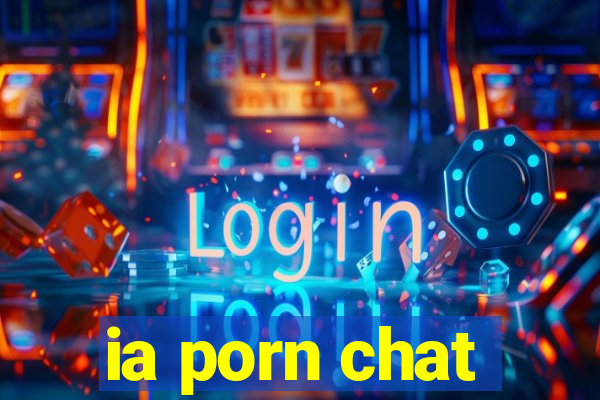 ia porn chat