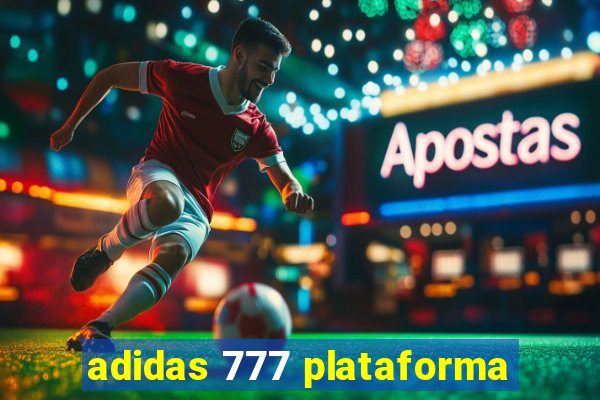 adidas 777 plataforma