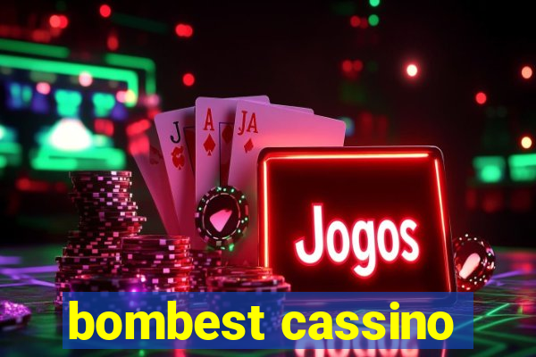 bombest cassino