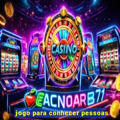 jogo para conhecer pessoas