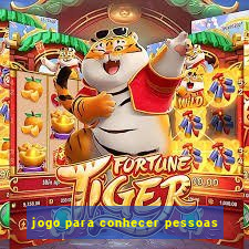 jogo para conhecer pessoas