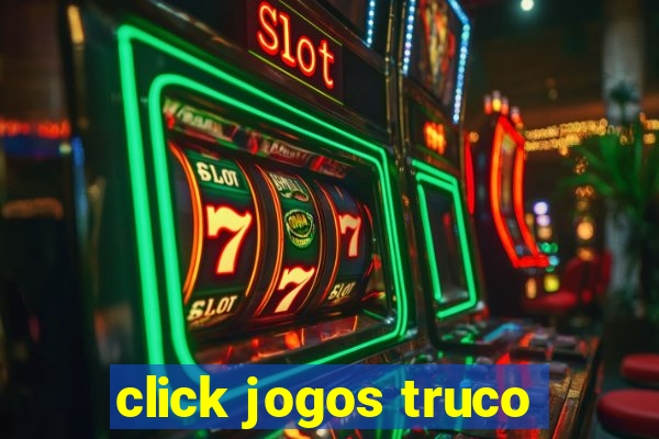 click jogos truco