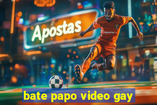 bate papo video gay