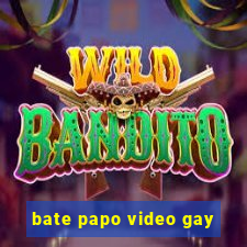 bate papo video gay