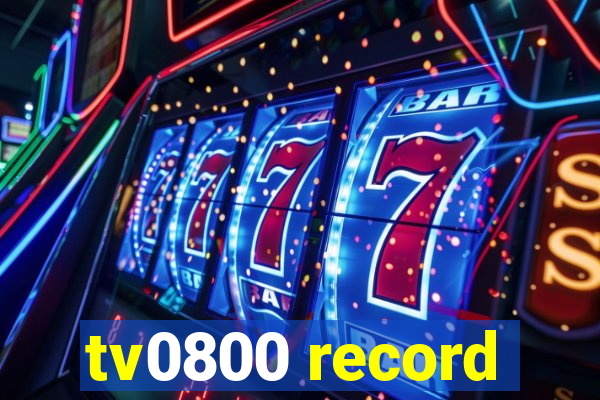 tv0800 record