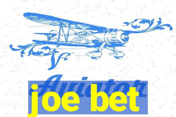 joe bet