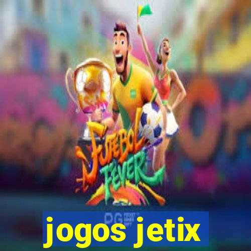 jogos jetix