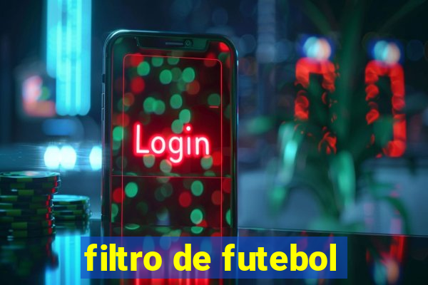 filtro de futebol