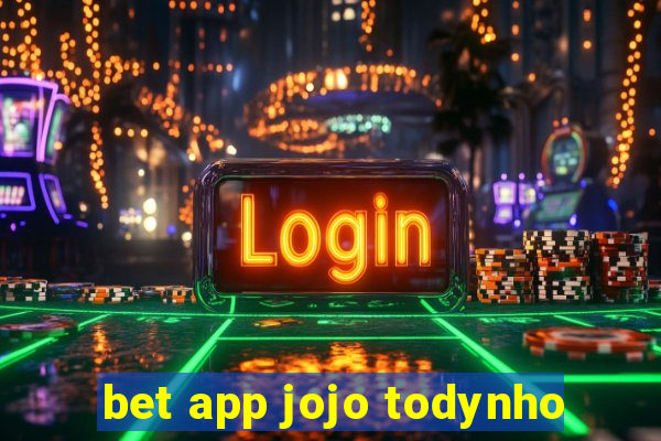 bet app jojo todynho