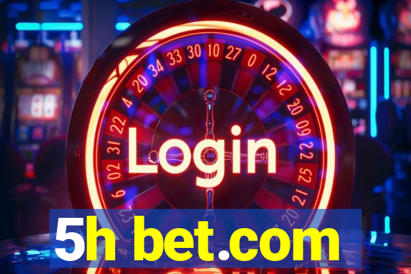 5h bet.com