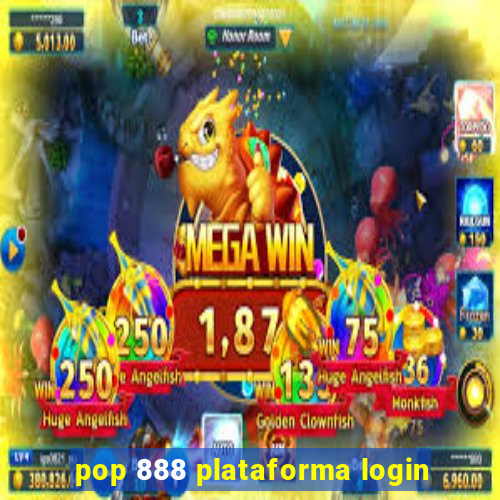 pop 888 plataforma login