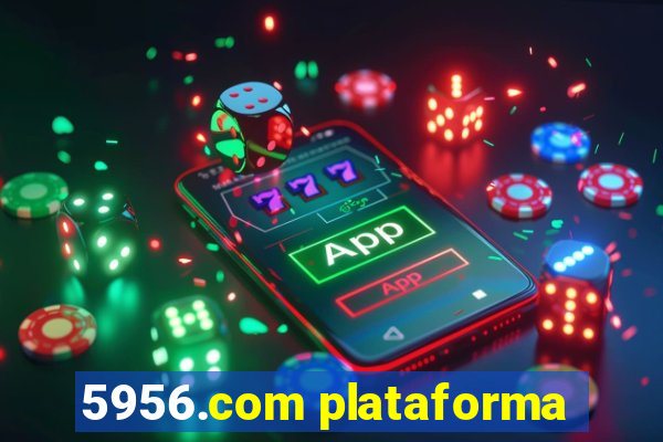 5956.com plataforma