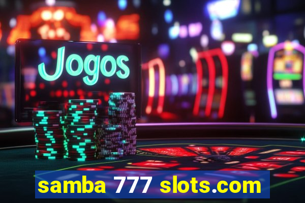 samba 777 slots.com