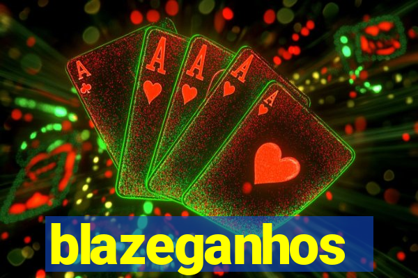 blazeganhos