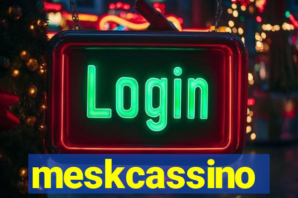 meskcassino