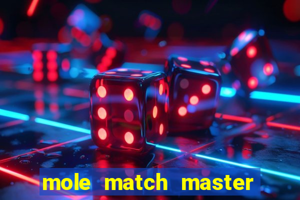 mole match master ganha dinheiro