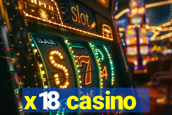 x18 casino