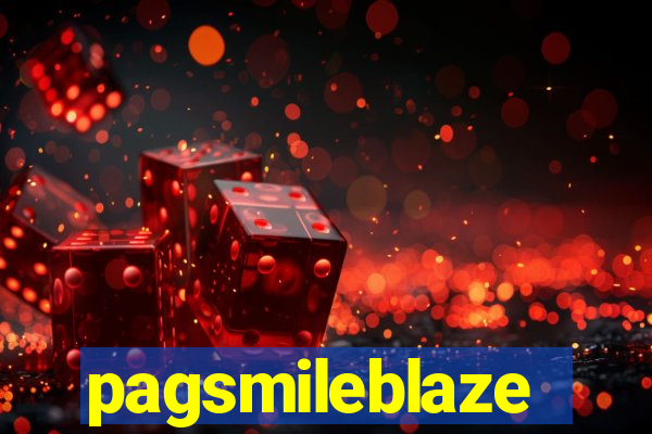 pagsmileblaze