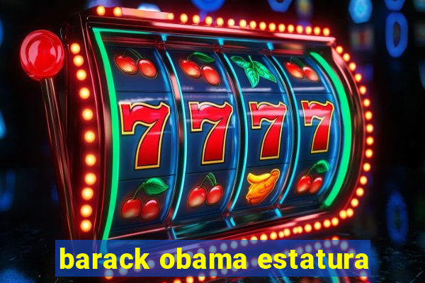 barack obama estatura