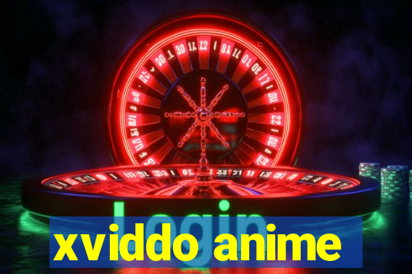 xviddo anime