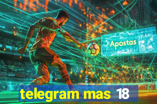 telegram mas 18