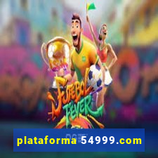 plataforma 54999.com