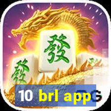 10 brl app