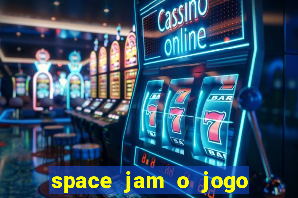 space jam o jogo do século torrent