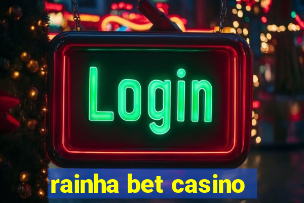 rainha bet casino