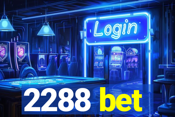 2288 bet