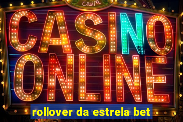 rollover da estrela bet