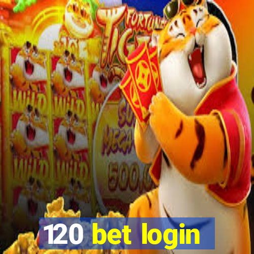 120 bet login