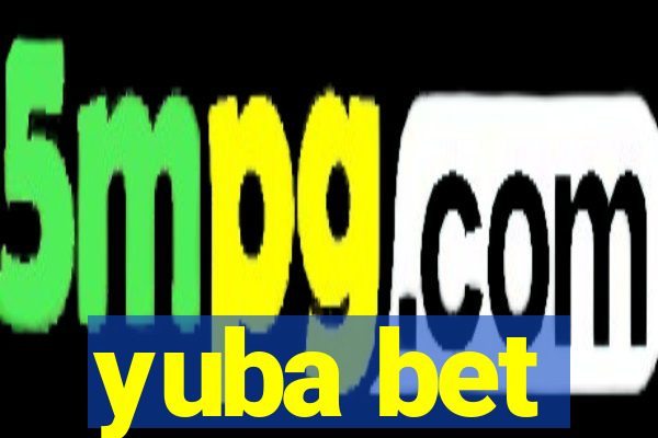 yuba bet