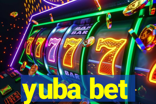 yuba bet