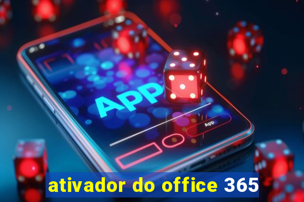 ativador do office 365