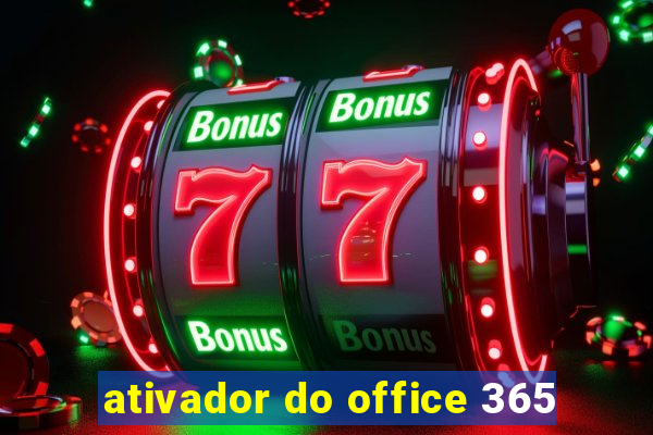 ativador do office 365