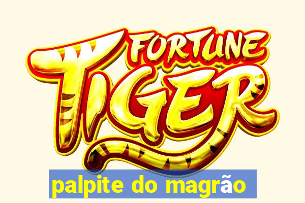 palpite do magrão