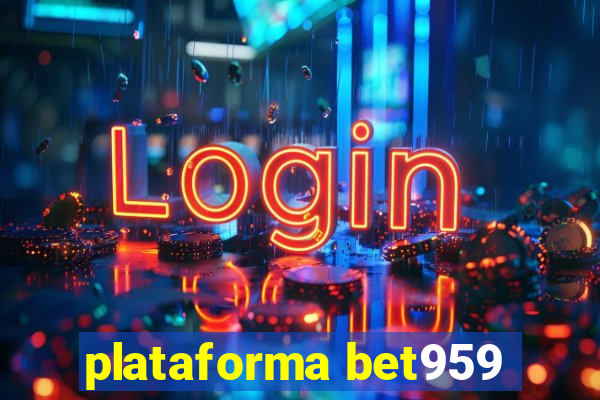 plataforma bet959