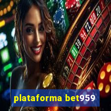 plataforma bet959