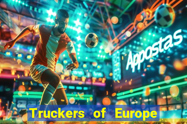 Truckers of Europe 3 dinheiro infinito