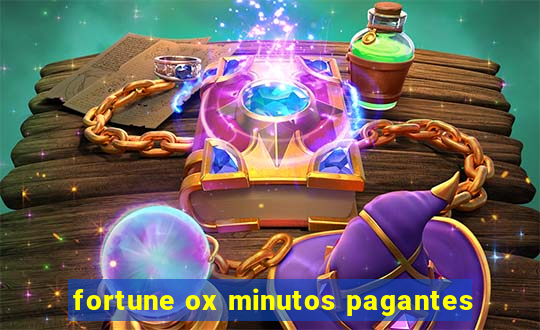 fortune ox minutos pagantes