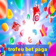 trofeu bet paga