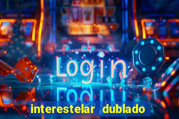 interestelar dublado download mega