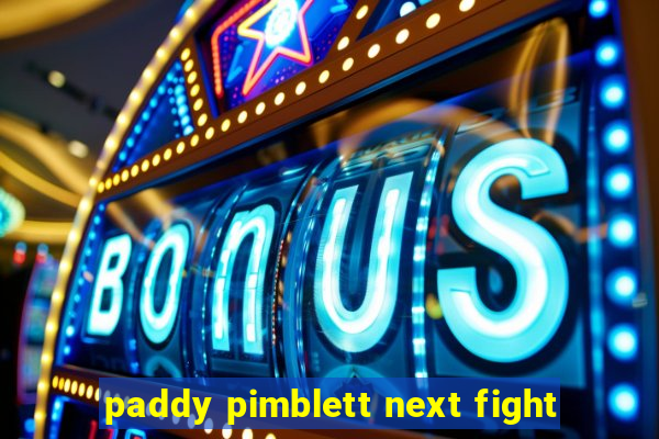 paddy pimblett next fight