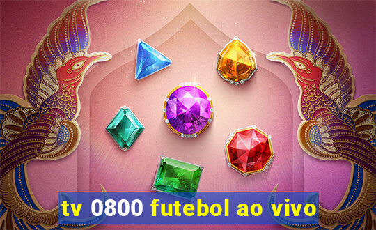 tv 0800 futebol ao vivo