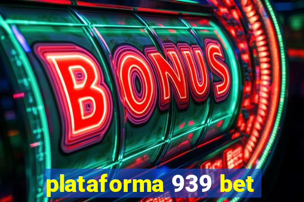 plataforma 939 bet