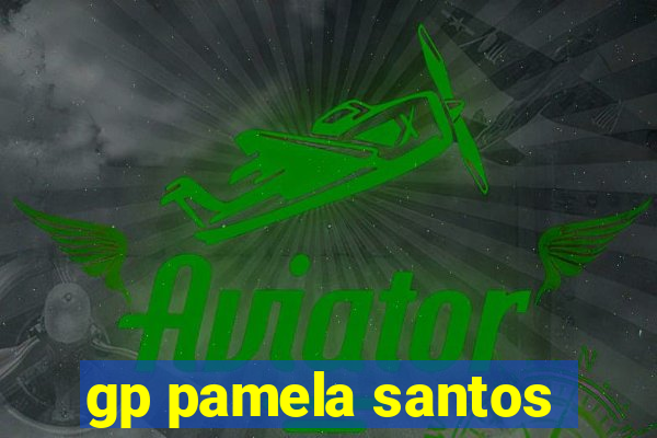 gp pamela santos