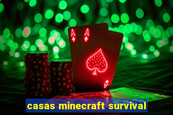 casas minecraft survival