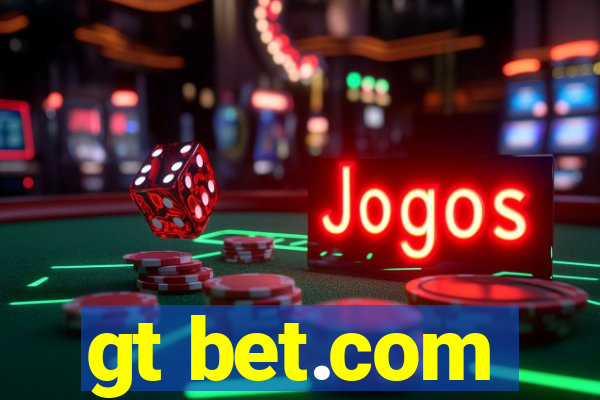 gt bet.com