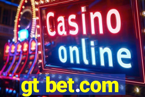 gt bet.com